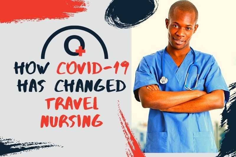 How COVID-19 Has Changed Travel Nursing-ORIGINNURSES.COM