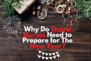 Why Do Travel Nurses Need to Prepare for The New Year-originnurses.com